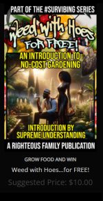 Weed with Hoes…for FREE! No Cost Resources for New Gardeners on a Budget PART OF THE SURVIBING COLLECTION (HOW TO GROW FOOD AND WIN series)  This brief guide presents a ton of basic resources for those of you seeking to start a new garden or small urban farm…on a budget!